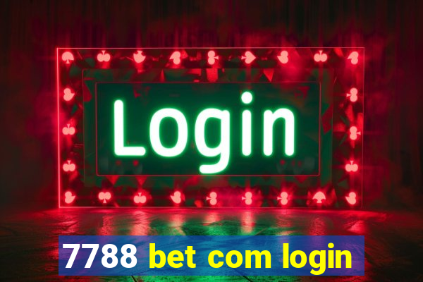 7788 bet com login